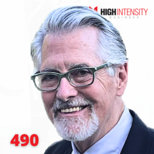 A profile photo of Dr. Michael MacMillan with a white background with the High Intensity Business podcast logo on the top-right and the episode number (490) on the bottom-left.