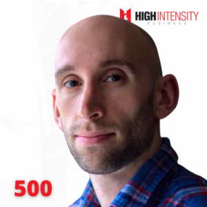 A profile photo of Lawrence Neal with a white background with the High Intensity Business podcast logo on the top-right and the episode number (500) on the bottom-left.