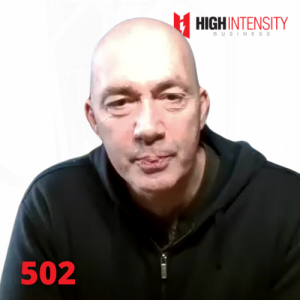 A profile photo of Pete Cerqua with a white background with the High Intensity Business podcast logo on the top-right and the episode number (502) on the bottom-left.