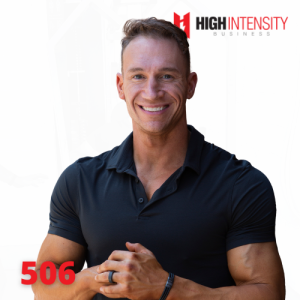 A profile photo of Dave Bess with a white background with the High Intensity Business podcast logo on the top-right and the episode number (506) on the bottom-left.