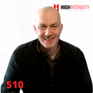 A profile photo of Pete Cerqua with a white background with the High Intensity Business podcast logo on the top-right and the episode number (510) on the bottom-left.