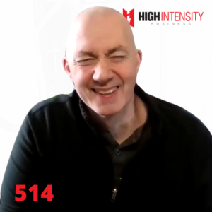 A profile photo of Pete Cerqua with a white background with the High Intensity Business podcast logo on the top-right and the episode number (514) on the bottom-left.