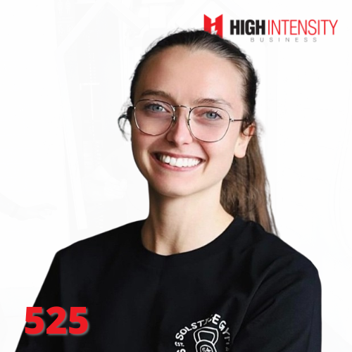 A profile photo of Kyra Seiler with a white background with the High Intensity Business podcast logo on the top-right and the episode number (525) on the bottom-left.