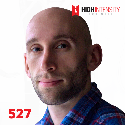A profile photo of Lawrence Neal with a white background with the High Intensity Business podcast logo on the top-right and the episode number (527) on the bottom-left.