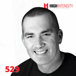 A profile photo of Pete Cerqua with a white background with the High Intensity Business podcast logo on the top-right and the episode number (529) on the bottom-left.