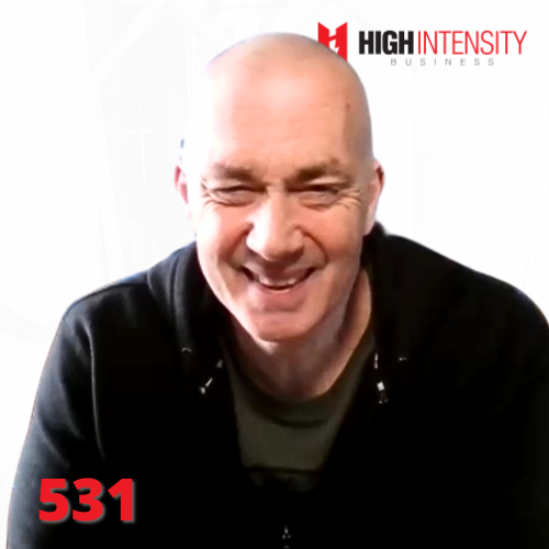 A profile photo of Pete Cerqua with a white background with the High Intensity Business podcast logo on the top-right and the episode number (531) on the bottom-left.