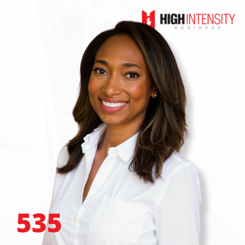 A profile photo of Nubia Wilson with a white background with the High Intensity Business podcast logo on the top-right and the episode number (535) on the bottom-left.