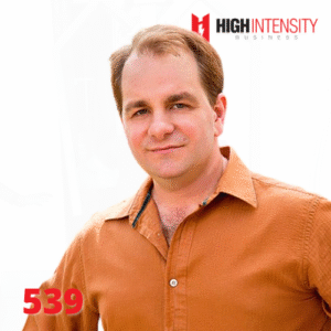 A profile photo of Ryan Hall with a white background with the High Intensity Business podcast logo on the top-right and the episode code (539) on the bottom-left.