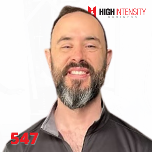 A profile photo of Owen Dockham with a white background with the High Intensity Business podcast logo on the top-right and the episode code (547) on the bottom-left.