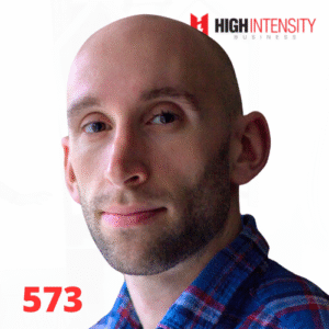 A profile photo of Lawrence Neal with a white background with the High Intensity Business podcast logo on the top-right and the episode code (573) on the bottom-left.