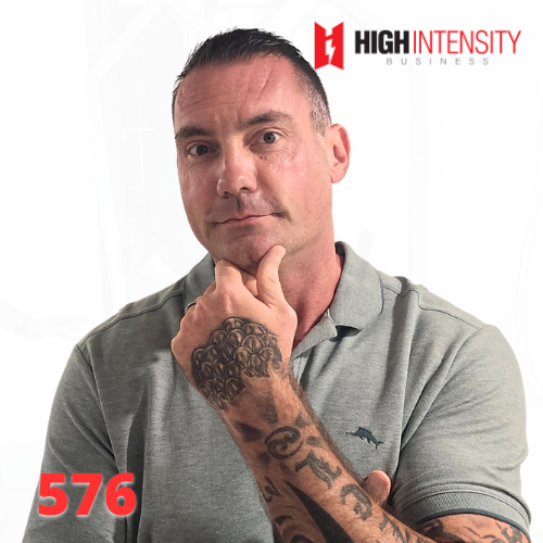 A profile photo of Blain Duesing with a white background with the High Intensity Business podcast logo on the top-right and the episode code (576) on the bottom-left.